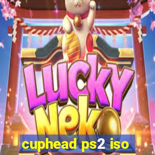 cuphead ps2 iso